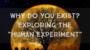 Why Do You Exist? Sebastien Martin Discusses the “Human Experiment” from the Perspective of Inter-dimensional Beings of the Universe