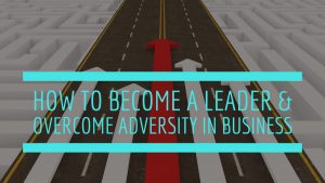 How to Become a Leader & Overcome Adversity in Business with Ryan Hawk